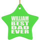William Best Dad Ever - Star Ornament
