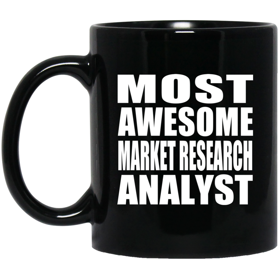 Most Awesome Market Research Analyst - 11 Oz Coffee Mug Black