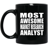 Most Awesome Market Research Analyst - 11 Oz Coffee Mug Black