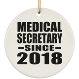 Medical Secretary Since 2018 - Circle Ornament