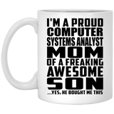 Proud Computer Systems Analyst Mom Of Awesome Son - 11 Oz Coffee Mug