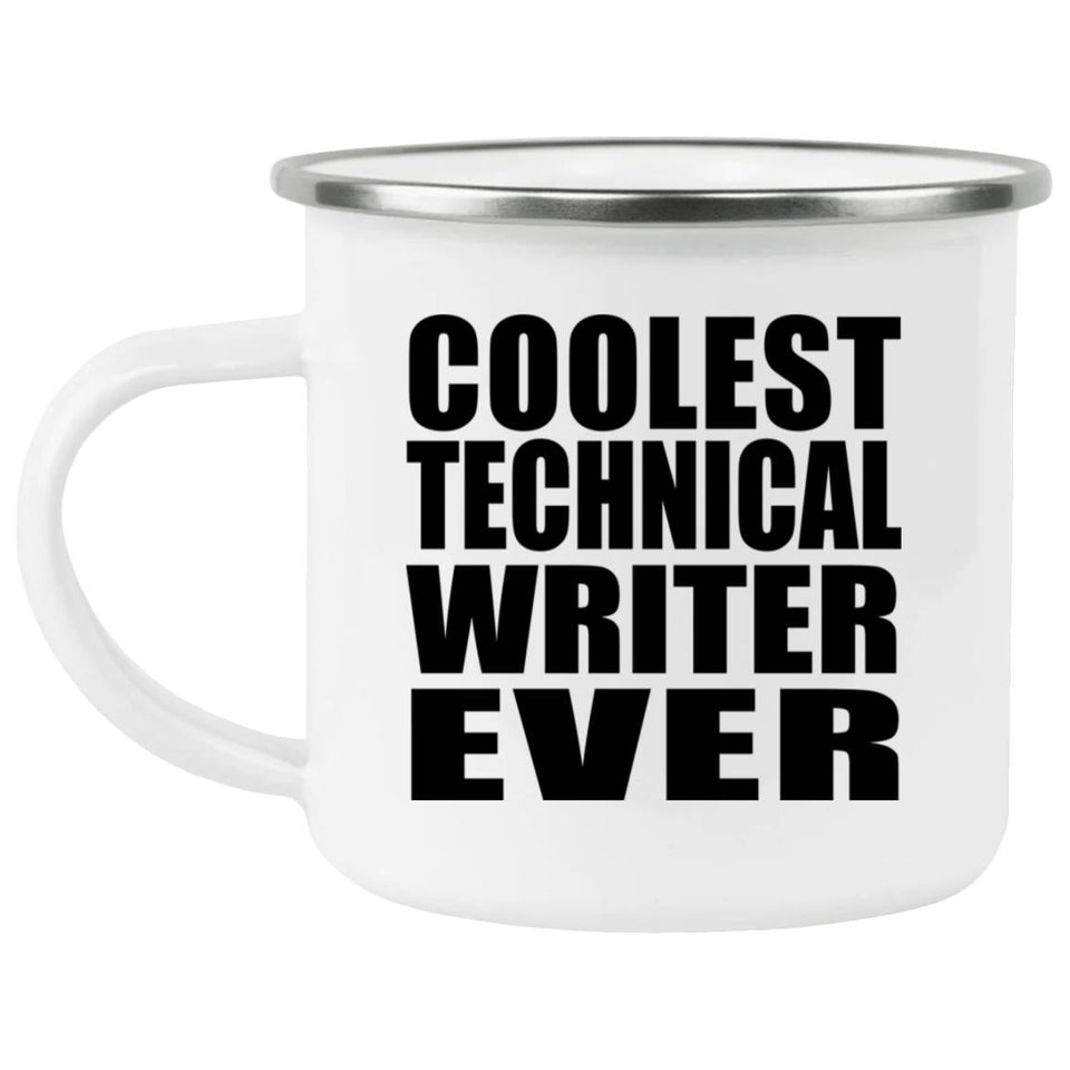 Coolest Technical Writer Ever - 12oz Camping Mug