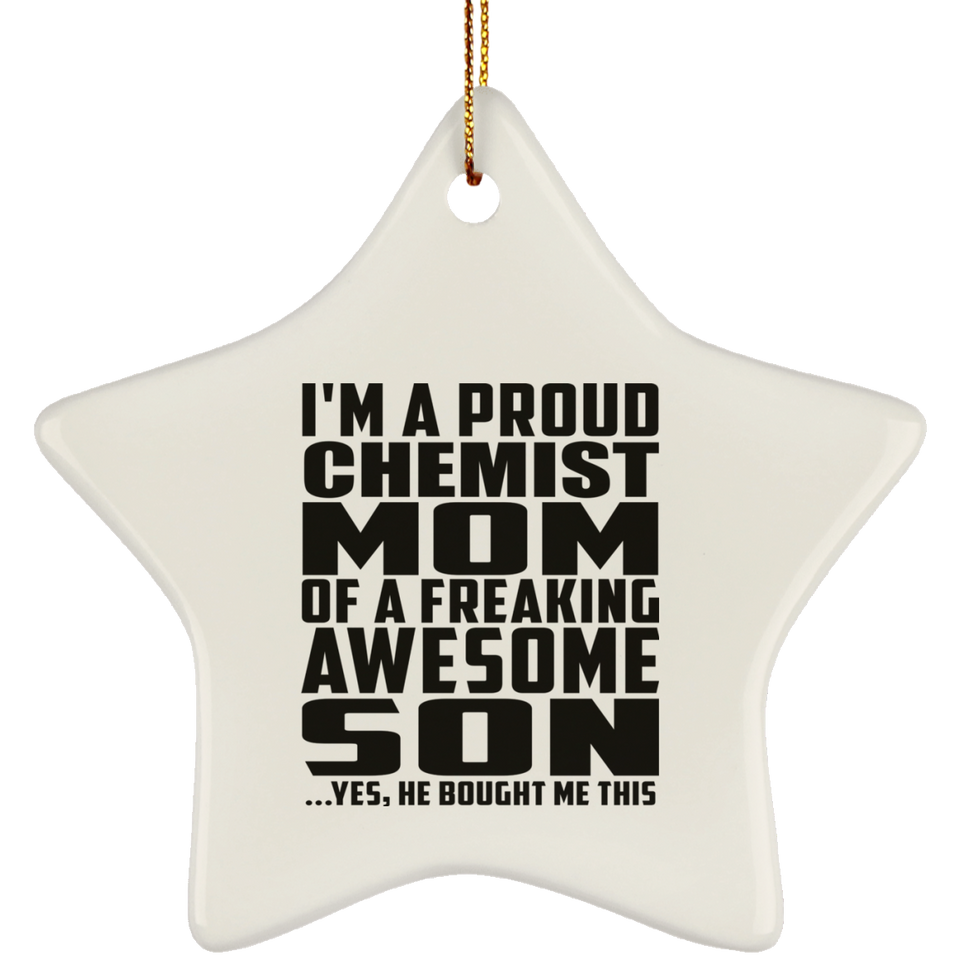 Proud Chemist Mom Of Awesome Son - Star Ornament