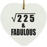 15th Birthday Square Root of 225 & Fabulous - Heart Ornament