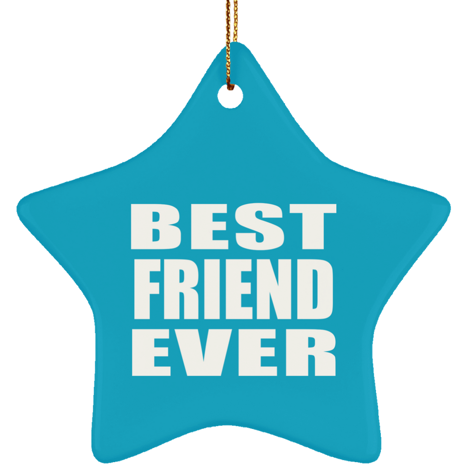 Best Friend Ever - Star Ornament