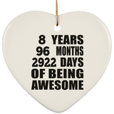 8th Birthday 8 Years 96 Months 2922 Days Of Awesome - Heart Ornament