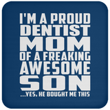 Proud Dentist Mom Of Awesome Son - Drink Coaster
