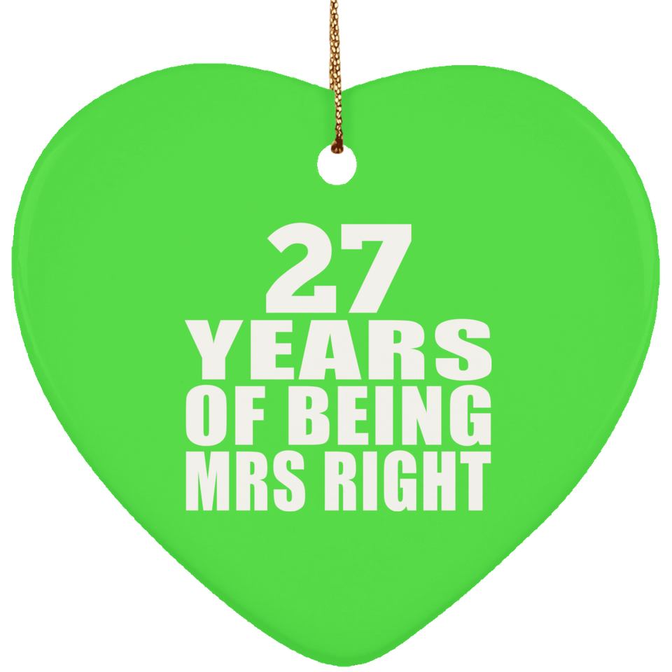 27th Anniversary 27 Years Of Being Mrs Right - Heart Ornament