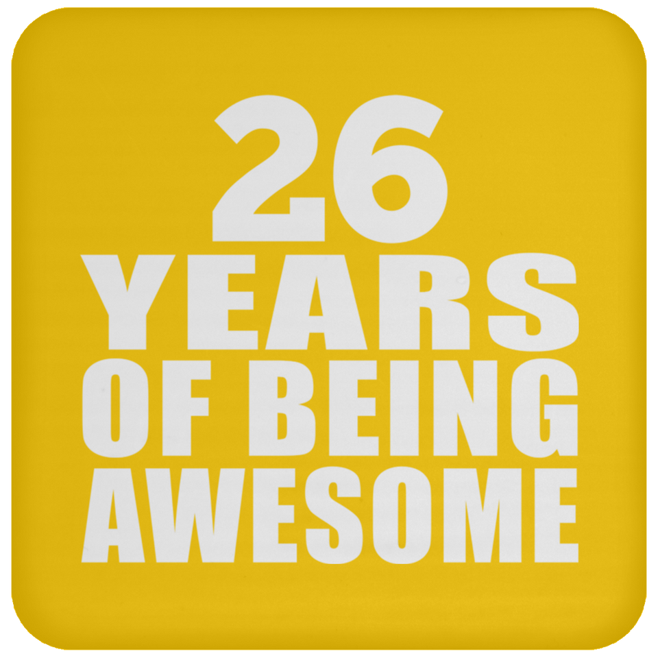 26th Birthday 26 Years Of Being Awesome - Drink Coaster