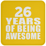 26th Birthday 26 Years Of Being Awesome - Drink Coaster