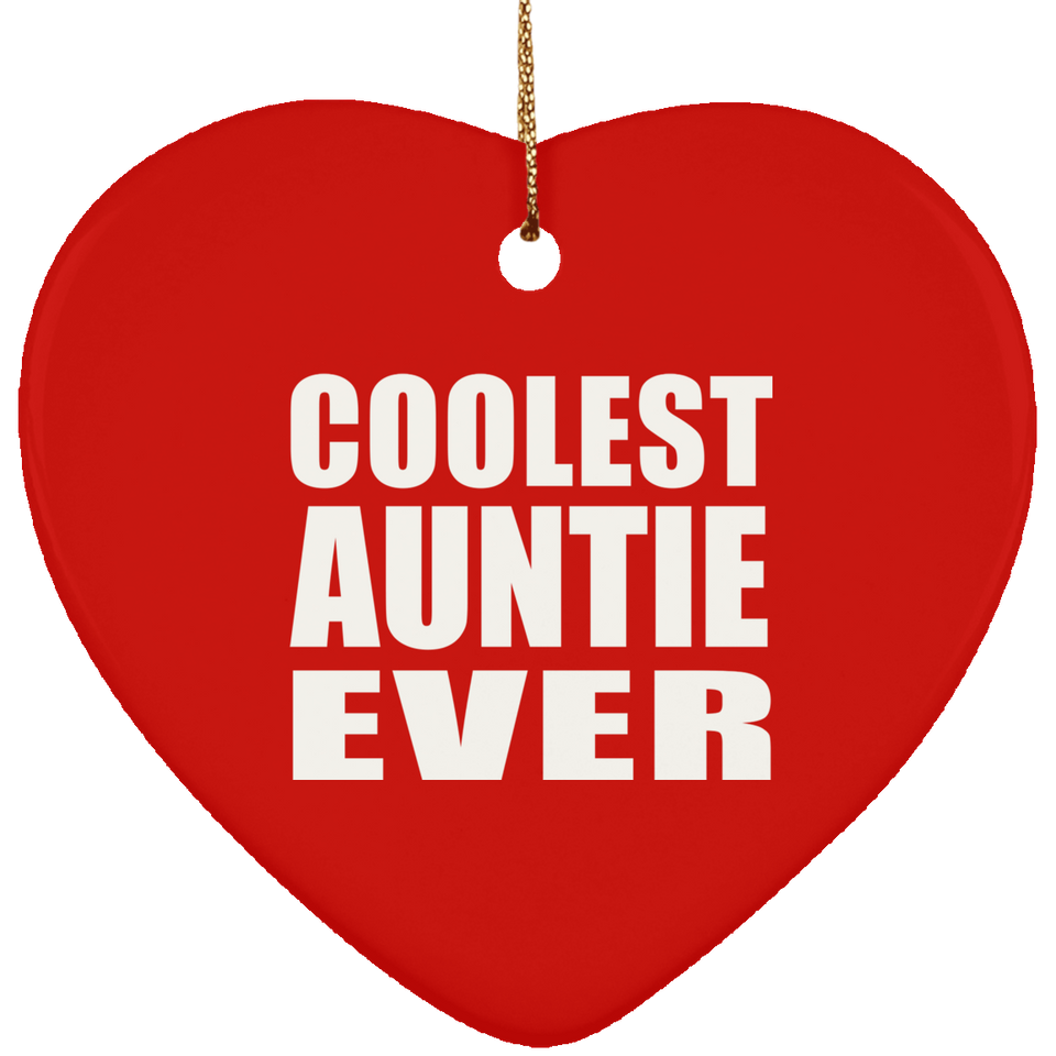 Coolest Auntie Ever - Heart Ornament