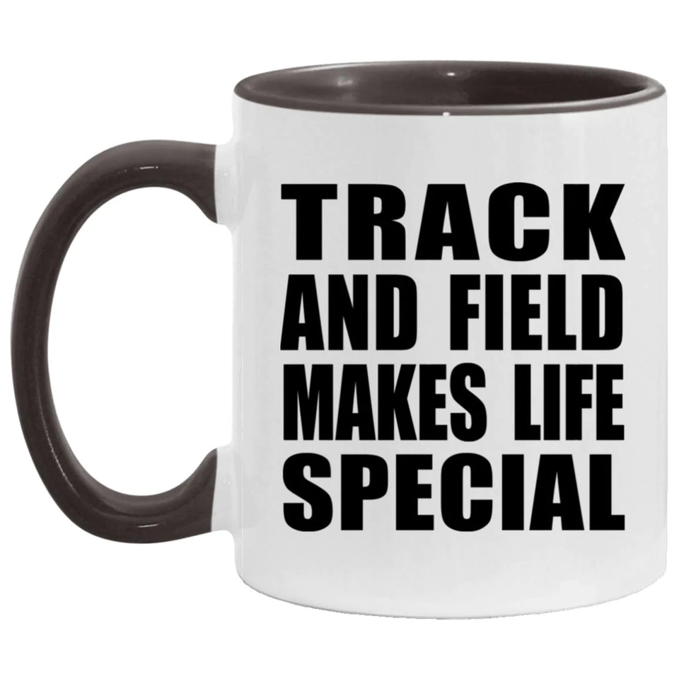 Track And Field Makes Life Special - 11oz Accent Mug Black