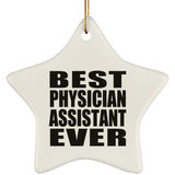 Best Physician Assistant Ever - Star Ornament