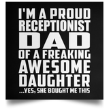 Proud Receptionist Dad Of Awesome Daughter - Poster Square