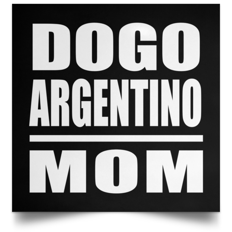 Dogo Argentino Mom - Poster Square