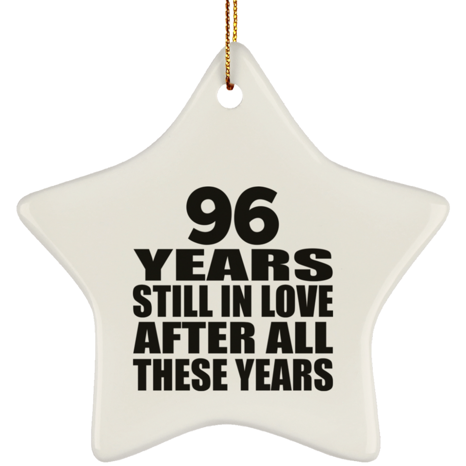 96th Anniversary 96 Years Still In Love After These Years - Star Ornament