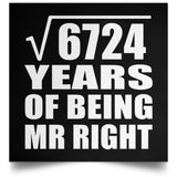 82nd Anniversary Square Root of 6724 Years of Being Mr Right - Poster Square