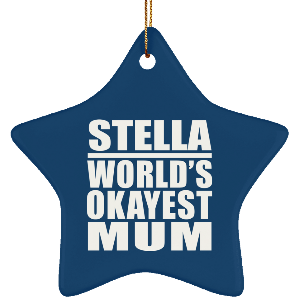 Stella World's Okayest Mum - Star Ornament