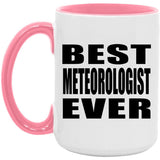 Best Meteorologist Ever - 15oz Accent Mug Pink