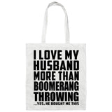 I Love My Husband More Than Boomerang Throwing - Tote Bag White