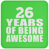 26th Birthday 26 Years Of Being Awesome - Drink Coaster