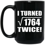 84th Birthday I Turned Square Root of 1764 Twice - 15oz Coffee Mug Black