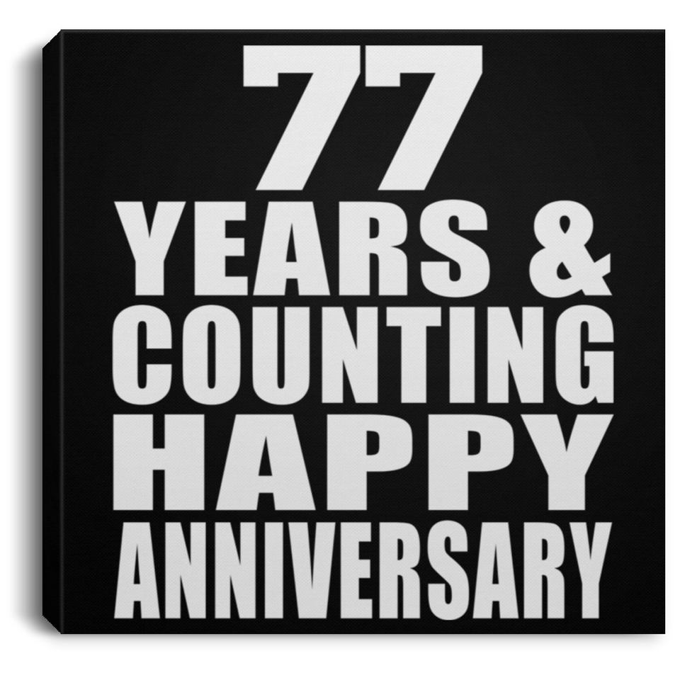 Happy 77th Anniversary 77 Years & Counting - Canvas Square
