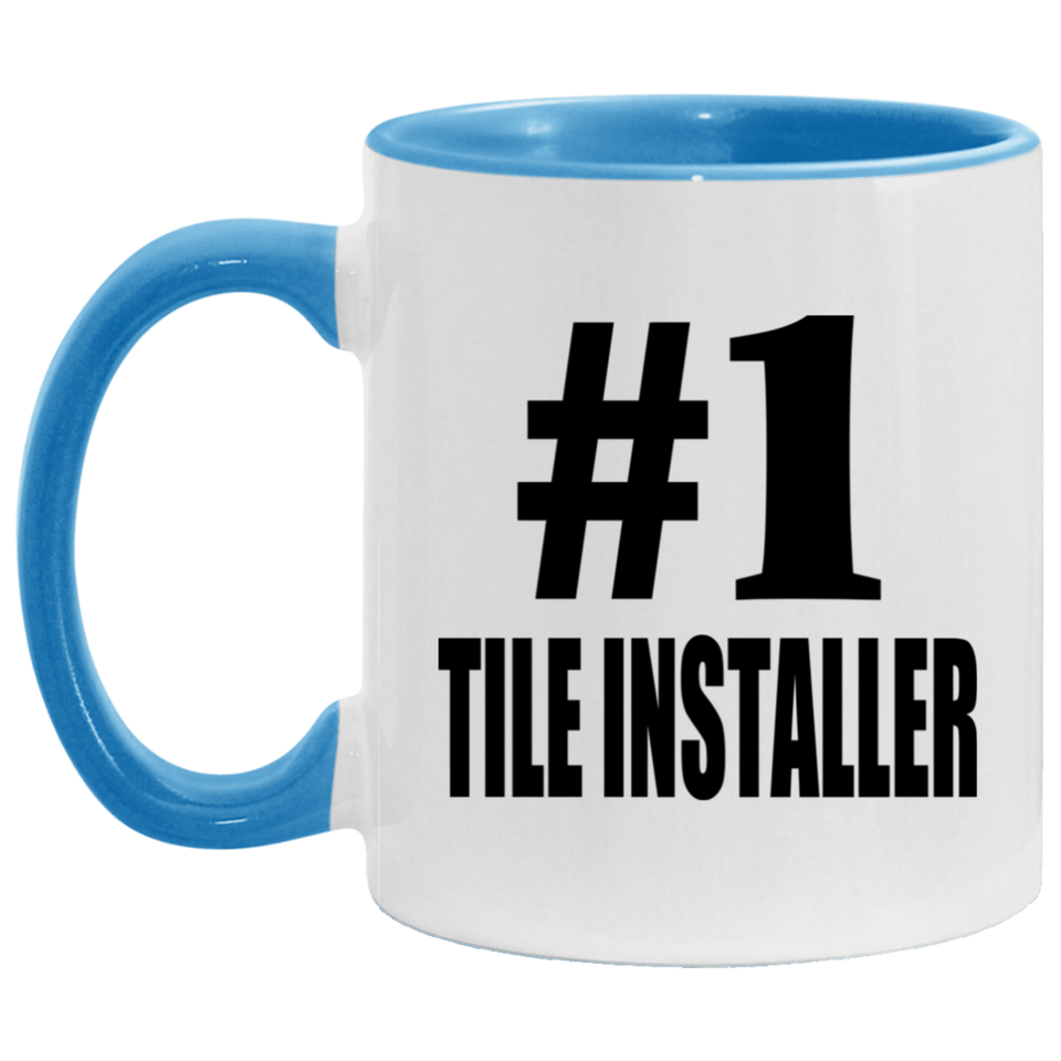 Number One #1 Tile Installer - 11oz Accent Mug Blue