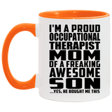 Proud Occupational Therapist Mom Of Awesome Son - 11oz Accent Mug Orange