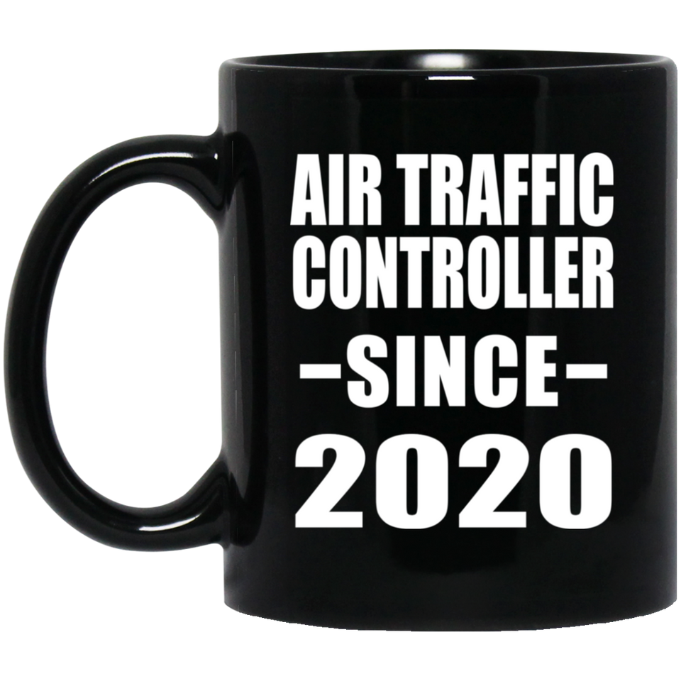 Air Traffic Controller Since 2020 - 11oz Coffee Mug Black