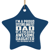 Proud Systems Analyst Dad Of Awesome Daughter - Star Ornament
