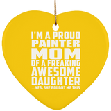 Proud Painter Mom Of Awesome Daughter - Heart Ornament