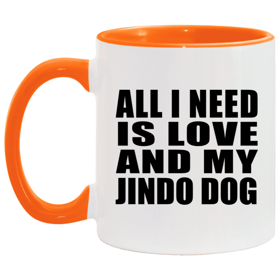 All I Need Is Love And My Jindo Dog - 11oz Accent Mug Orange