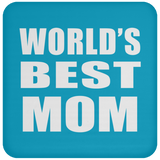 World's Best Mom - Drink Coaster