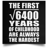 80th Birthday Square Root of 6400 Years of Childhood - Poster Square