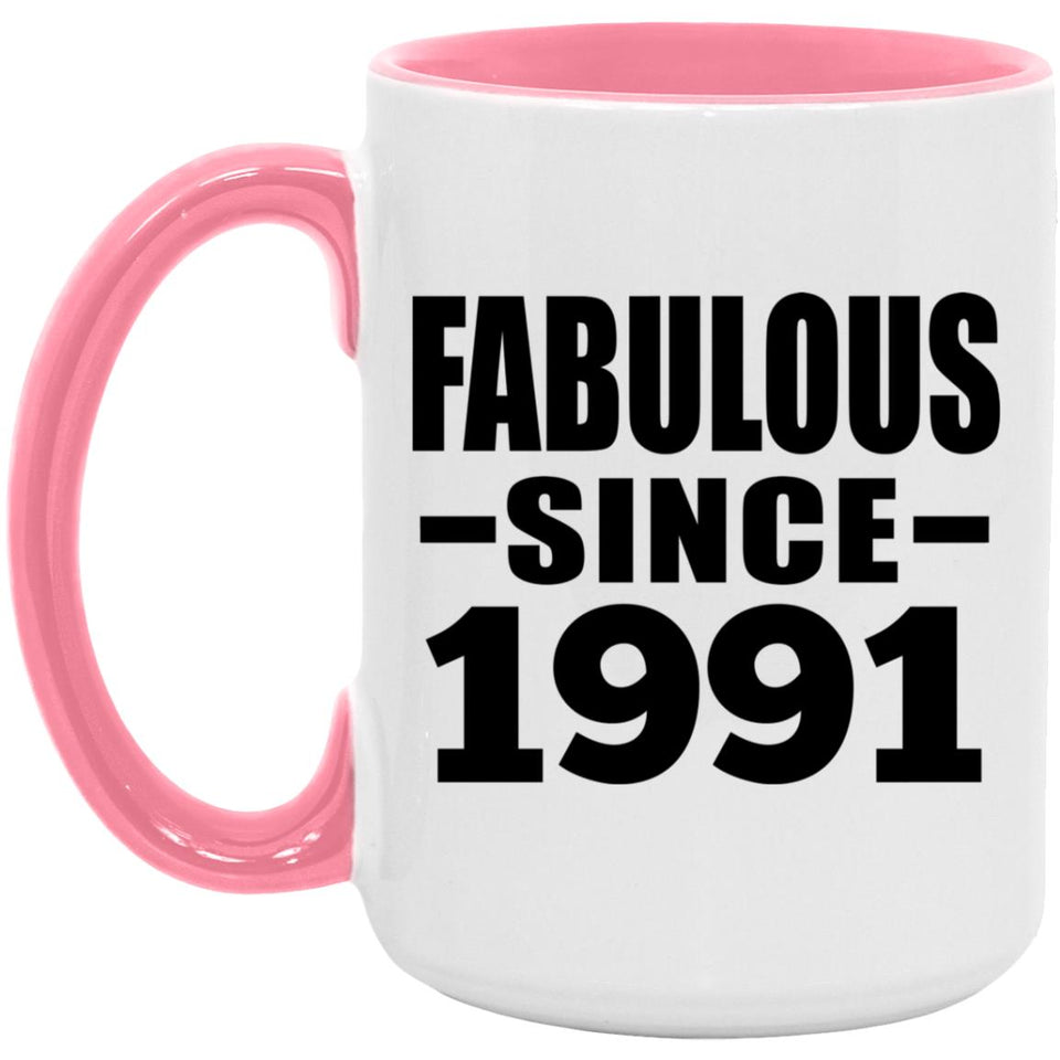 33rd Birthday Fabulous Since 1991 - 15oz Accent Mug Pink