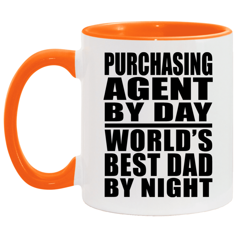 Purchasing Agent By Day World's Best Dad By Night - 11oz Accent Mug Orange