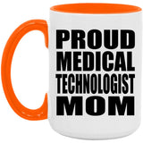 Proud Medical Technologist Mom - 15oz Accent Mug Orange