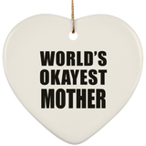 World's Okayest Mother - Heart Ornament