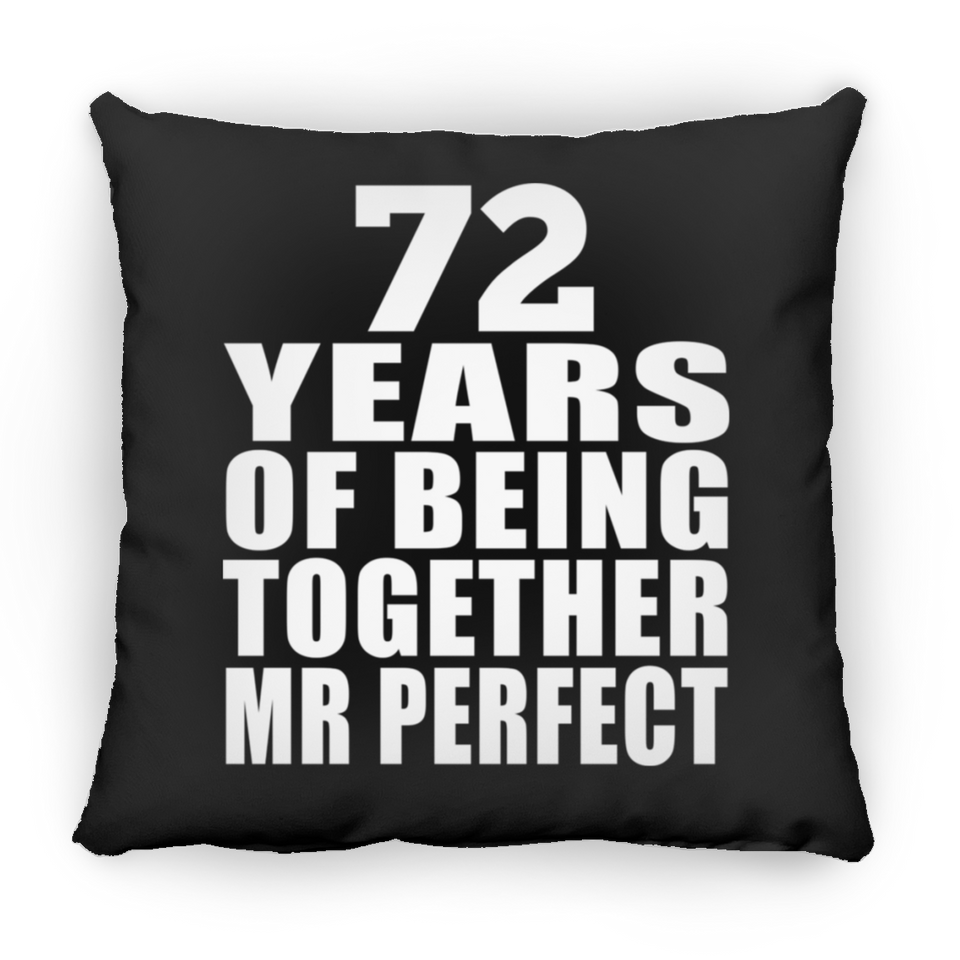 72nd Anniversary 72 Years Of Being Mr Perfect - Throw Pillow Black
