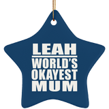 Leah World's Okayest Mum - Star Ornament