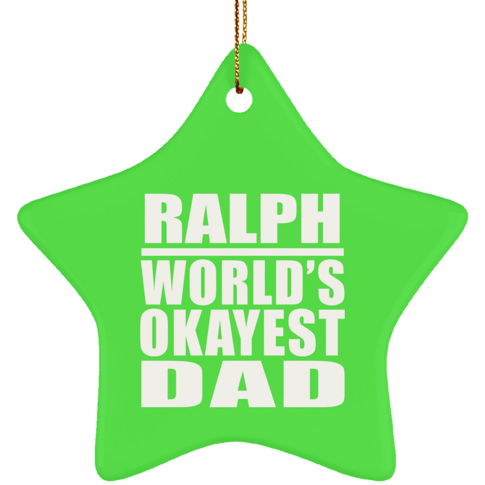Ralph World's Okayest Dad - Star Ornament