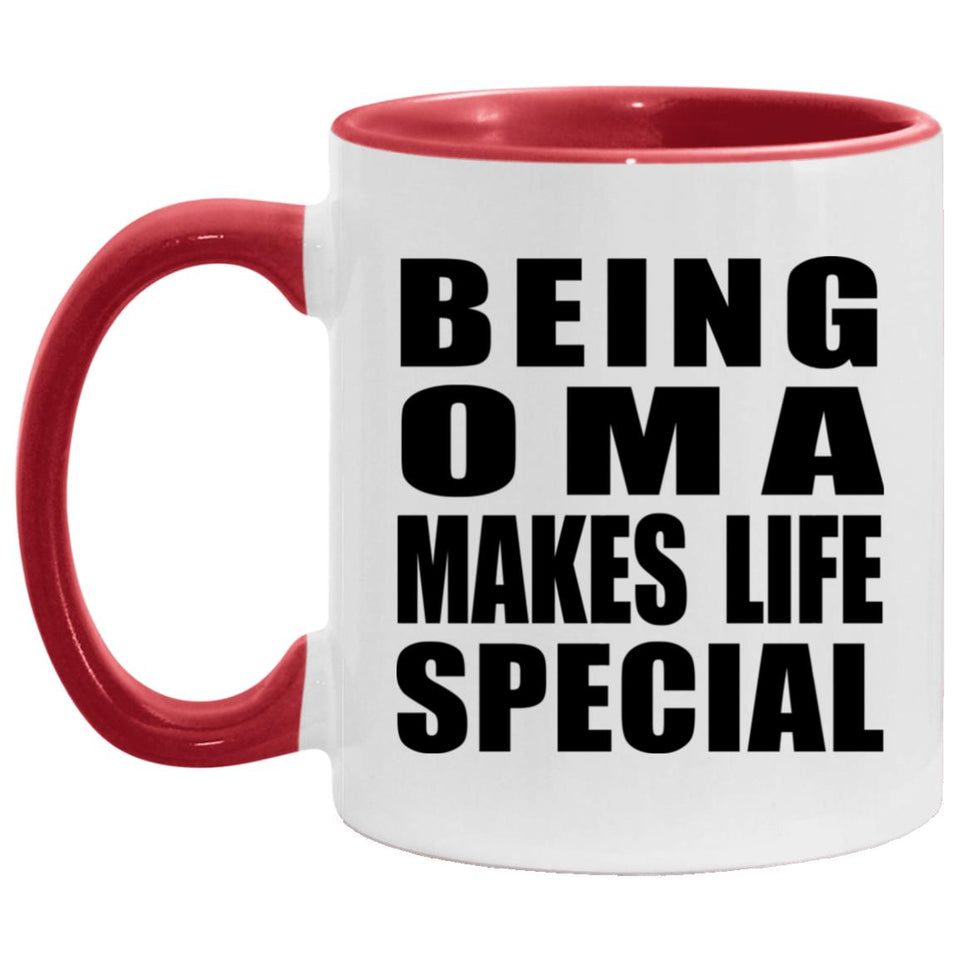 Being Oma Makes Life Special - 11oz Accent Mug Red