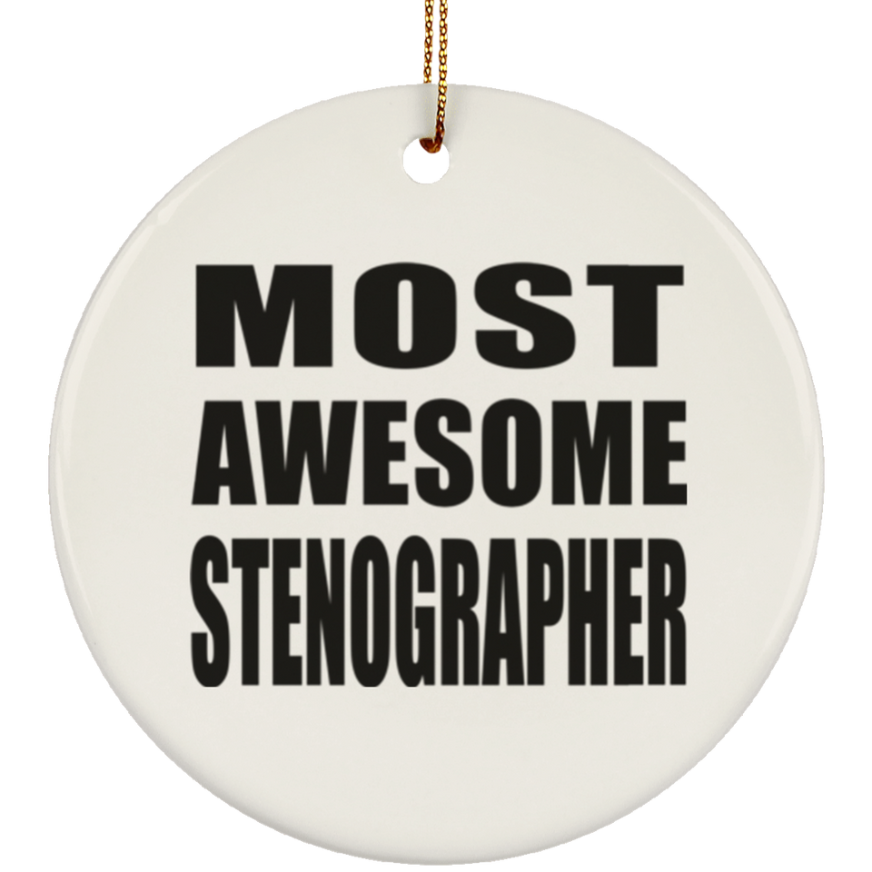 Most Awesome Stenographer - Circle Ornament