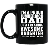 Proud Lumberjack Dad Of Awesome Daughter - 11 Oz Coffee Mug Black