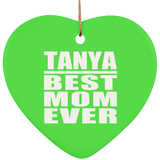 Tanya Best Mom Ever - Heart Ornament