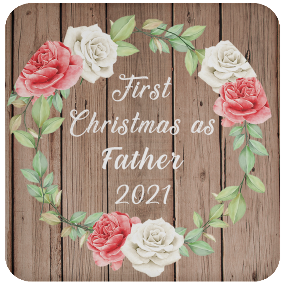 First Christmas As Father 2021 - Drink Coaster B
