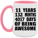 11th Birthday 11 Years 132 Months 4017 Days Of Awesome - 15oz Accent Mug Pink