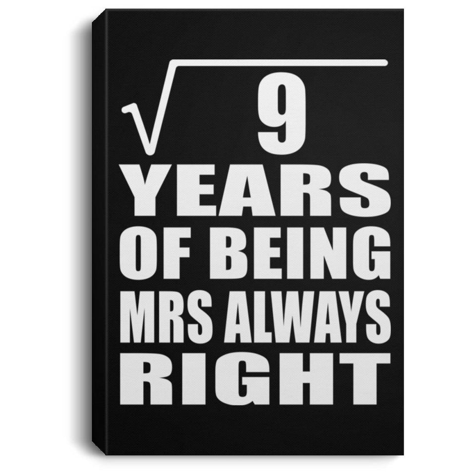 3rd Anniversary Square Root of 9 Years Mrs Always Right - Canvas Portrait