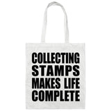 Collecting Stamps Makes Life Complete - Tote Bag White